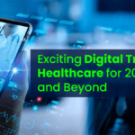 Exciting Digital Healthcare Trends Beyond 2023